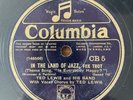 78 RPM TED LEWIS - In the land of jazz 1929 COLUMBIA CB 5 UK UNISSUED IN USA