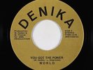Modern Soul 45 - World - You Got The Power - Denika - VG++