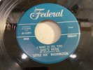 LITTLE JOE WASHINGTON-FEDERAL 112497-SHE'S MINE/SOMEONE LOVES ME=BLUES R&B 1963
