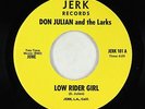 Sweet Soul 45 - Don Julian & the Larks - Low Rider Girl - Jerk - VG+