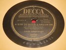 Louis Armstrong 78 RPM Decca 27720 A Kiss To Build a Dream On I Get Ideas 1951