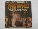 THE WHO  HAD ENOUGH WHO ARE YOU rare SINGLE 7