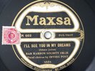 Bar Harbor Society Orch. I'll See You In My Dreams 78RPM Maxsa 1531