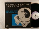 LARRY MARTIN FACTORY : EARLY DOWN FLYERS AND ELECTRIC KIDS    -    1977  ITA  LP