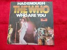 THE WHO  HAD ENOUGH WHO ARE YOU rare Polydor SINGLE 7