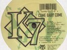 K7 ‎– Come Baby Come  | 12