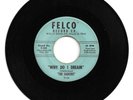 RARE DOO WOP 45 THE SAUCERS WHY DO I DREAM ON FELCO STRONG VG ORIGINAL 2ND PRESS