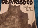Deja Voodoo - the original Monsters in my Garage 45 rpm vinyl