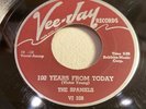 SPANIELS-VEE JAY 328-100 YEARS FROM TODAY/THESE THREE WORDS=CHICAGO DOO-WOP 45