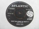 DORIS TROY: WHAT'CHA GONNA DO ABOUT IT 1964 ATLANTIC 45RPM SUPERB EX+ SOUL MOD