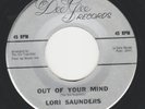 LORI SAUNDERS & THE SIX TOGETHER 1966 GARAGE PSYCH 45 HEAR  OUT OF YOUR MIND