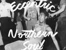 Various Artists Eccentric Northern Soul (Vinyl) 12