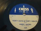 MUDDY WATERS- CHESS 78 RPM # 1620 - FORTY DAYS AND FORTY NIGHTS/ ALL ABOARD-HEAR