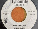 Benny Curtis Ain’t That Tuff R&B Rare 45