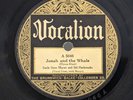 Vocalion 5046 - Uncle Dave Macon & Sid Harkreader - Jonah And The Whale - 78rpm