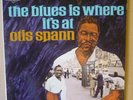 OTIS SPANN The Blues Is Where It's At LP BLUESWAY 1967 US orig w/MUDDY WATERS