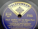 1923/ FRIEDRICH AHLERS-Heut stechen wir ins blaue Meer-Marsch-78rpm Schellack