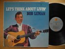 BOB LUMAN Let's Think About Livin'  LP 1960 US VG+/EX-