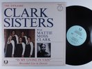 CLARK SISTERS Is My Living In Vain NEW BIRTH LP VG+ l