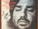 Matt Berry. Phantom Birds. SIGNED 12