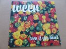 WEEN  EVEN IF YOU DON'T LTD ED GREEN VINYL 7