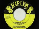 Doo-Wop R&B 45 - Fabulous Flames - I'm Gonna Try To Live - Harlem - rare