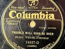 BLIND WILLIE JOHNSON COLUMBIA  Trouble Will Soon Be Over/ The Rain Don’t Fall On
