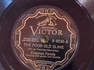 Victor  40165 Foreman Family THE POOR OLD SLAVE  Country 78 rpm EE- 1929