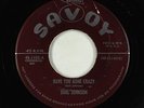 R&B 45 - Earl Johnson - Have You Gone Crazy - Savoy - VG+
