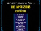 The Impressions With Jerry Butler - For Your Precious Love... (LP, Album, RE)