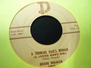 EDDIE NOACK-A Thinking man's woman/Don't look behind 45 TEXAS COUNTRY BOPPER