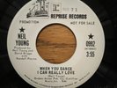 NEIL YOUNG - WHEN YOU DANCE I CAN REALLY LOVE / SUGAR MTN., WLP, 45, 1971, MINT