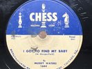 Blues-78 RPM-Muddy Waters-I Got To Find My Baby/Just To Be With You-V+