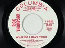 Crossover/Sweet Soul 45 - Rick Thompson - What Do I Have To Do - Columbia