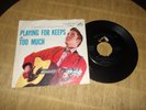 7″, Elvis Presley – Playing For Keeps / Too Much RCA Victor – 47-6800 45 RPM USA
