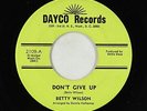 Northern R&B/Deep Soul 45 - Betty Wilson - Don't Give Up - Dayco