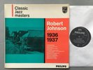 UK PHILIPS ORIGINAL ROBERT JOHNSON 1936 1937 KING OF THE DELTA BLUES SINGERS NM-