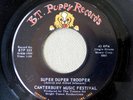 CANTERBURY MUSIC FESTIVAL - Super Duper Trooper PSYCH garage '69 BT Puppy 45 NM