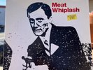 MEAT WHIPLASH Don't Slip Up 7 in Vinyl 1985 Creation Records ‎CRE 020 1st PRESS