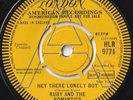 RUBY & THE ROMANTICS 45: HEY THERE LONELY BOY + 1 UK  LONDON 9771  NM & NM  1963