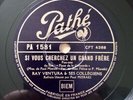 RAY VENTURA Si vous cherchez un grand Frère 78 tours RPM Pathé PA 1581