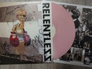 SIGNED PRETENDERS - RELENTLESS PINK VINYL AUTOGRAPHED ON SLEEVE BY THE BAND