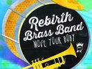 Rebirth Brass Band Move Your Body (Vinyl)