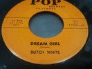 Butch White Newsboy bw Dream Girl Rare Rocker Doo Wop 45 on Pop Label NM/VG+