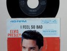 Elvis Presley I Feel So Bad / Wild In The Country   1961 USA 7