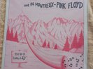 vinyles Pink Floyd live in Montreux echo valley bootlegs  rare