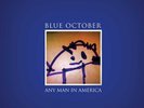Any Man in America by Blue October (Record, 2011)