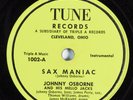 R&B Jump Blues 78 JOHNNY OSBORNE Sax Maniac TUNE 1002 E- HEAR 1628