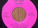 THE FEMININE TOUCH - Groove Me FEM-TOUCH SOUL PRIVATE PRESS 45 RARE VG+