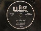 BLUES JOHN LEE HOOKER Real, Real Gone / My Baby Don't Love Me DELUXE 6046 EE+